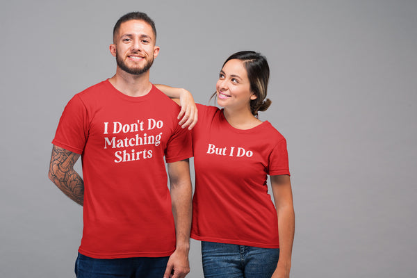 Funny Couples I Don't Do Matching Shirts