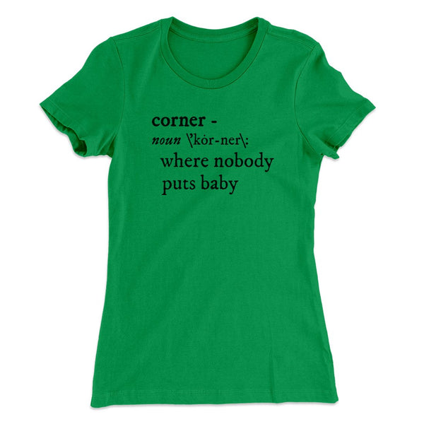 nobody puts baby in the corner shirt