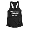 Wine ‘Em Dine ‘Em 69 ‘Em Women's Racerback Tank Black | Funny Shirt from Famous In Real Life