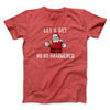 Lets Get Ho Ho Hammered Men/Unisex T-Shirt Heather Red | Funny Shirt from Famous In Real Life