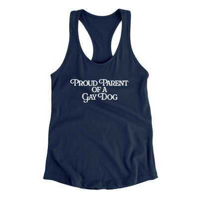 Proud Parent Of A Gay Dog Women's Racerback Tank Midnight Navy | Funny Shirt from Famous In Real Life