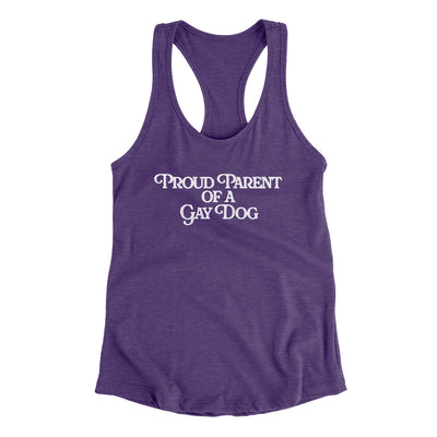 Proud Parent Of A Gay Dog Women's Racerback Tank Purple Rush | Funny Shirt from Famous In Real Life