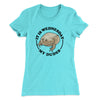 It Is Wednesday My Dudes Women's T-Shirt Tahiti Blue | Funny Shirt from Famous In Real Life