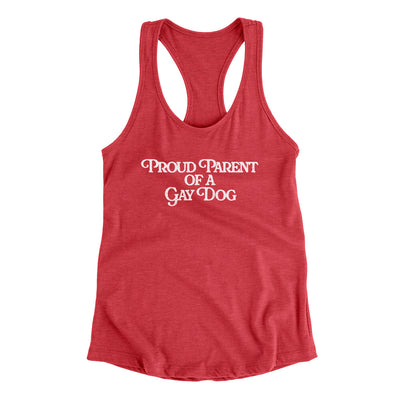 Proud Parent Of A Gay Dog Women's Racerback Tank Vintage Red | Funny Shirt from Famous In Real Life