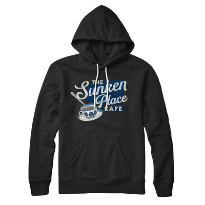 The Sunken Place Cafe Hoodie Black | Funny Shirt from Famous In Real Life