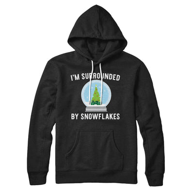 I'm Surrounded By Snowflakes Hoodie Black | Funny Shirt from Famous In Real Life