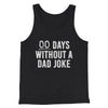 00 Days Without A Dad Joke Funny Men/Unisex Tank Top Dark Grey Heather | Funny Shirt from Famous In Real Life
