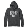 World's Okayest Dad Hoodie Deep Heather | Funny Shirt from Famous In Real Life