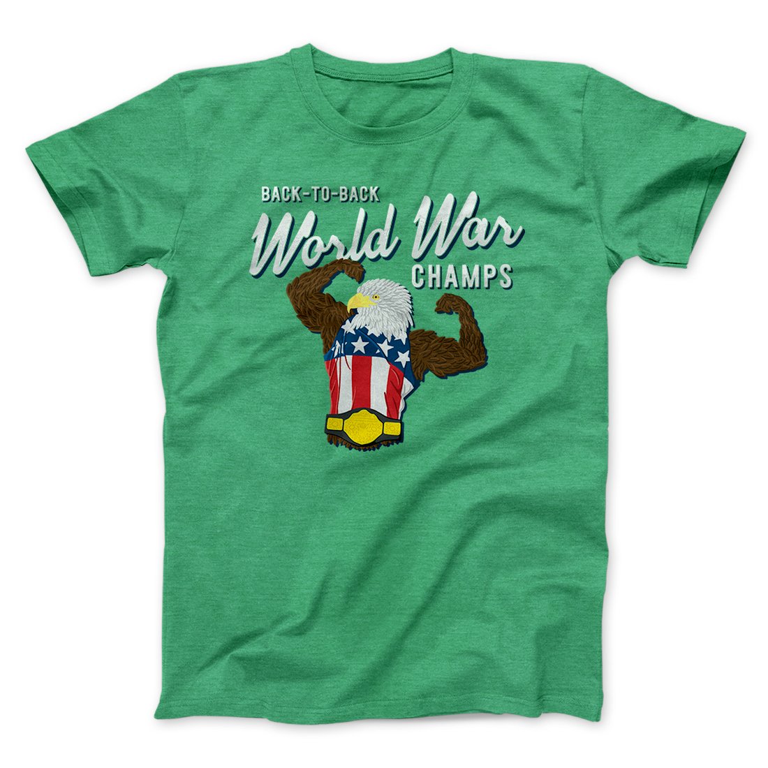 Winner of two world wars outlet shirt