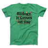 Biology: It Grows On You Men/Unisex T-Shirt Heather Kelly | Funny Shirt from Famous In Real Life