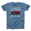 Large Marge Sent Me Funny Movie Men/Unisex T-Shirt Heather Slate | Funny Shirt from Famous In Real Life