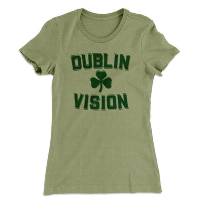 Dublin Vision Women's T-Shirt Light Olive | Funny Shirt from Famous In Real Life
