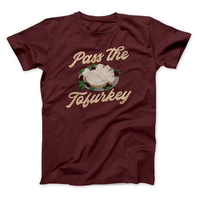 Pass The Tofurkey Funny Thanksgiving Men/Unisex T-Shirt Heather Maroon | Funny Shirt from Famous In Real Life