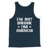 I'm Not Drunk I'm American Men/Unisex Tank Navy Heather | Funny Shirt from Famous In Real Life