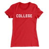 College Women's T-Shirt Red | Funny Shirt from Famous In Real Life