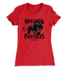 Wakanda Panthers Women's T-Shirt Red | Funny Shirt from Famous In Real Life