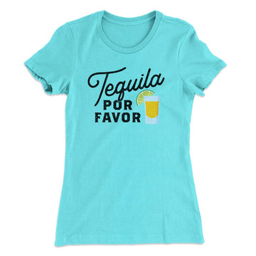 Tequila, por Favor Women's T-Shirt Tahiti Blue / L