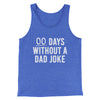 00 Days Without A Dad Joke Funny Men/Unisex Tank Top True Royal | Funny Shirt from Famous In Real Life
