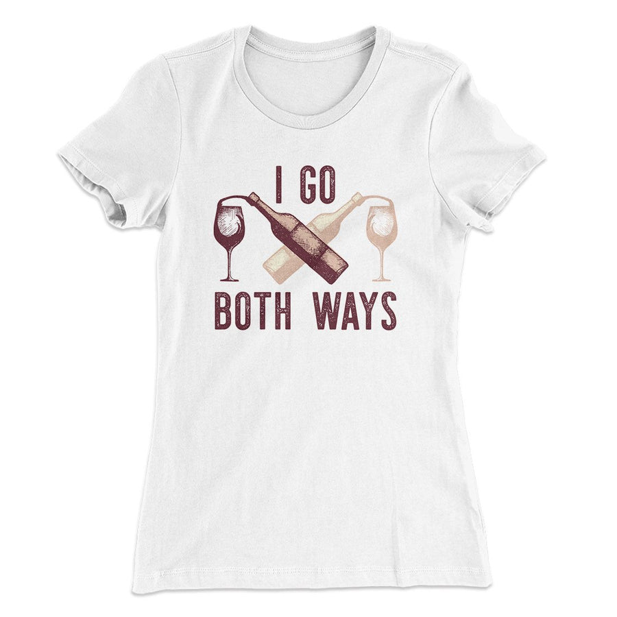 i go both ways wine shirt