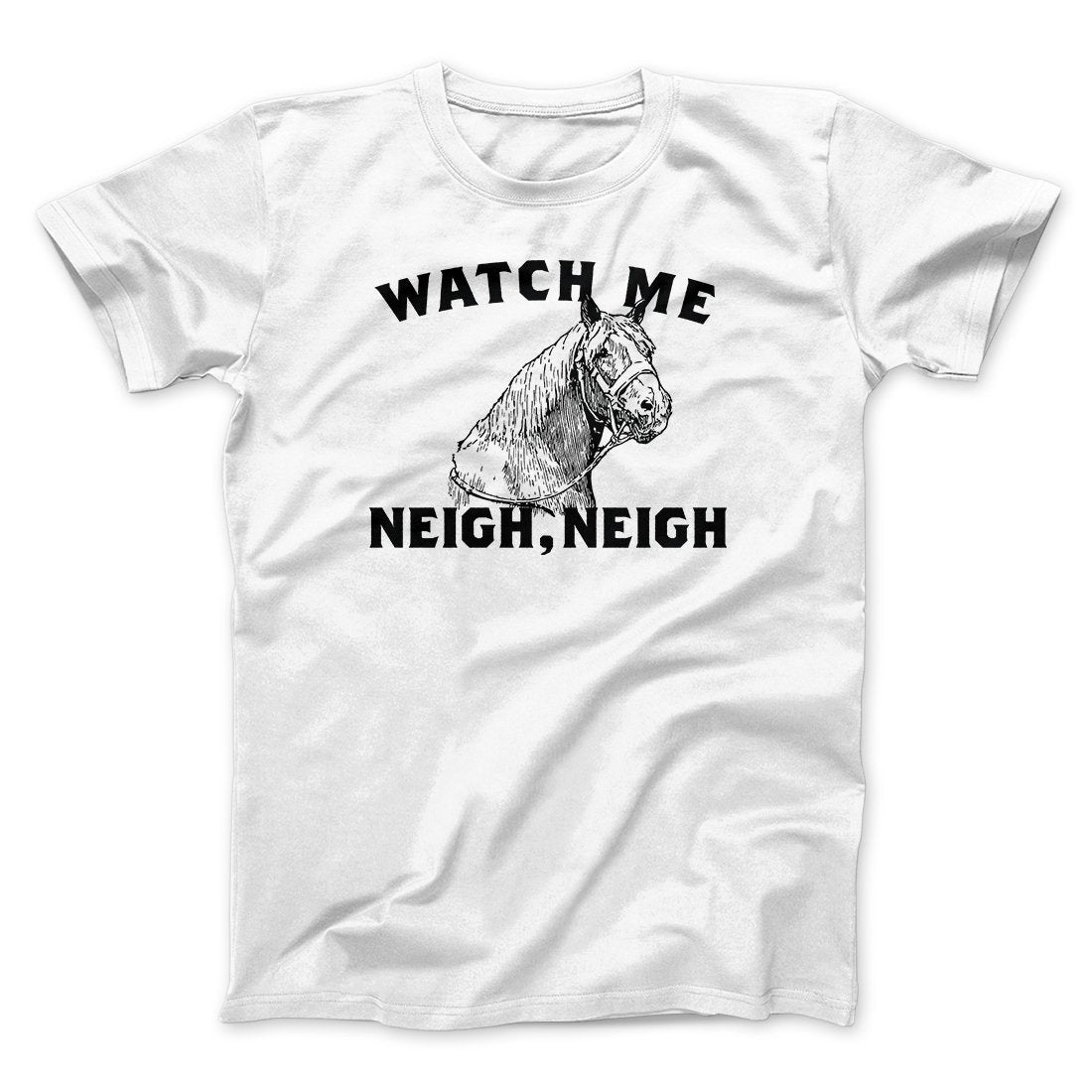 Watch me 2024 neigh neigh