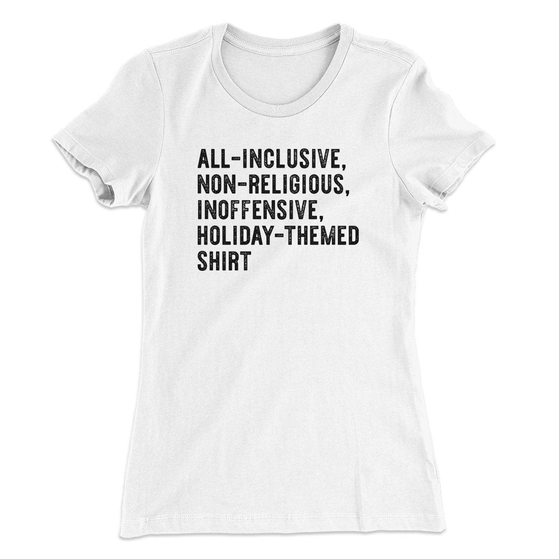 All Inclusive Holiday Themed Women's T-Shirt - Famous IRL