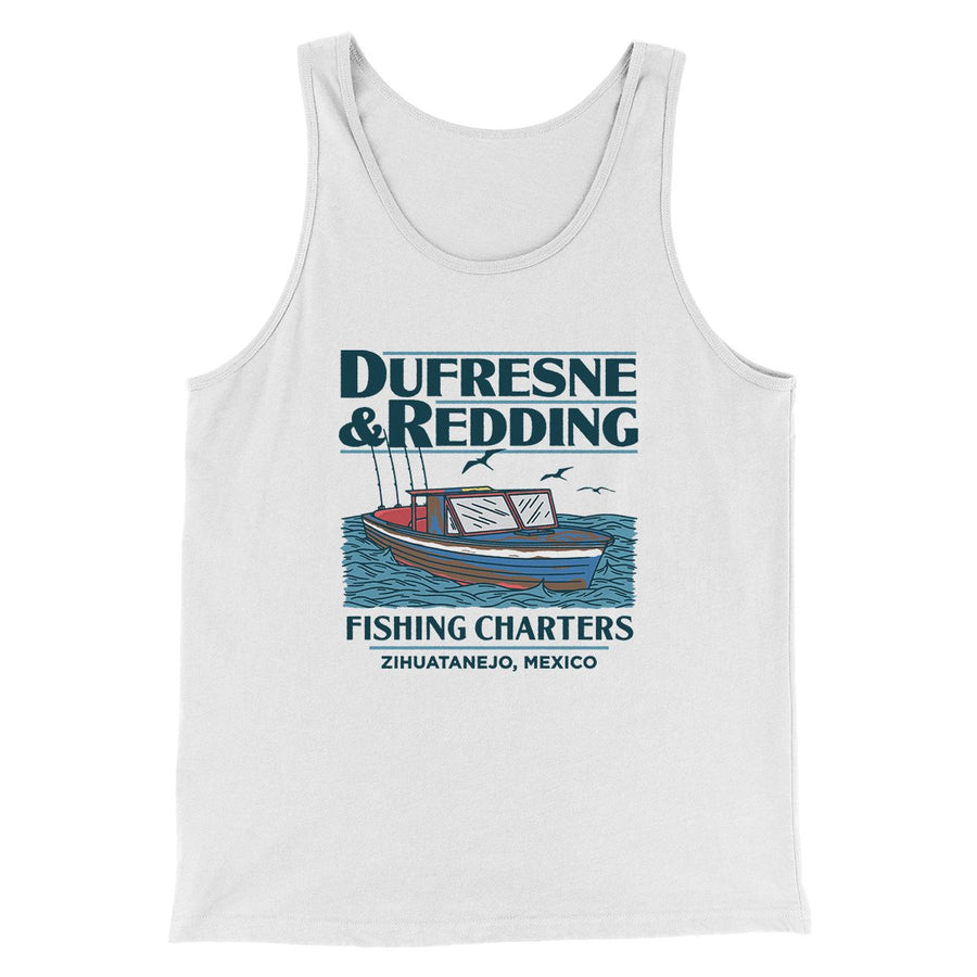 Dufresne & Redding Fishing Charters Funny Movie Men/Unisex Tank Top White / L
