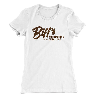 Biff's Auto Detailing Women's T-Shirt White | Funny Shirt from Famous In Real Life