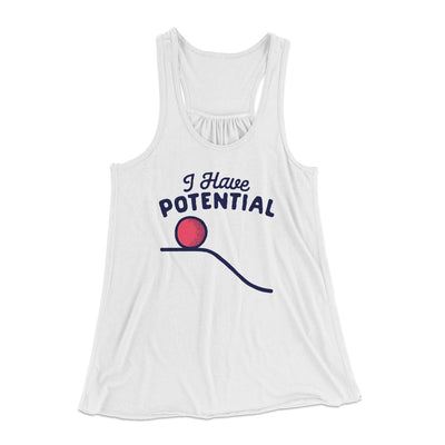 I Have Potential Women's Flowey Tank Top White | Funny Shirt from Famous In Real Life