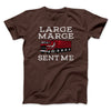 Large Marge Sent Me Funny Movie Men/Unisex T-Shirt Brown | Funny Shirt from Famous In Real Life