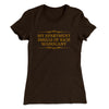 My Apartment Smells Of Rich Mahogany Women's T-Shirt Dark Chocolate | Funny Shirt from Famous In Real Life