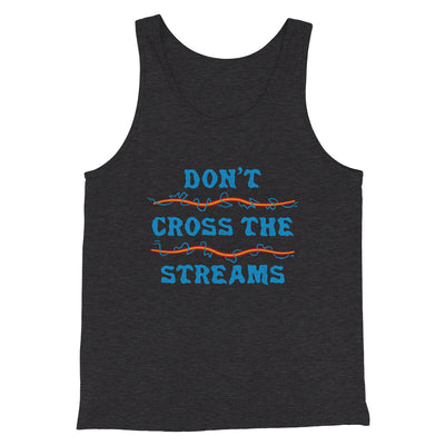 Don't Cross Streams Funny Movie Men/Unisex Tank Top Dark Grey Heather | Funny Shirt from Famous In Real Life