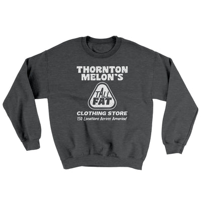 Thornton Melon's Tall And Fat Ugly Sweater Dark Heather | Funny Shirt from Famous In Real Life