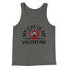 My Cat Is My Valentine Men/Unisex Tank Top Deep Heather | Funny Shirt from Famous In Real Life