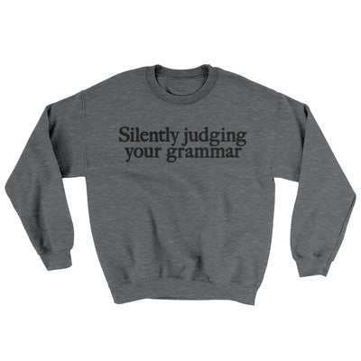 Silently Judging Your Grammar Ugly Sweater Graphite Heather | Funny Shirt from Famous In Real Life