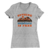Outside Is Free Women's T-Shirt Heather Grey | Funny Shirt from Famous In Real Life
