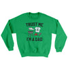 Trust Me I'm A Dad Ugly Sweater Irish Green | Funny Shirt from Famous In Real Life