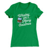 Whiskey You A Merry Christmas Women's T-Shirt Kelly Green | Funny Shirt from Famous In Real Life