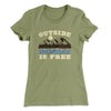 Outside Is Free Women's T-Shirt Light Olive | Funny Shirt from Famous In Real Life