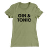 Gin And Tonic Women's T-Shirt Light Olive | Funny Shirt from Famous In Real Life