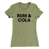 Rum And Cola Women's T-Shirt Light Olive | Funny Shirt from Famous In Real Life