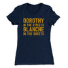 Dorothy In The Streets Blanche In The Sheets Women's T-Shirt Midnight Navy | Funny Shirt from Famous In Real Life