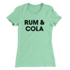 Rum And Cola Women's T-Shirt Mint | Funny Shirt from Famous In Real Life