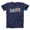 Bride Men/Unisex T-Shirt Navy | Funny Shirt from Famous In Real Life
