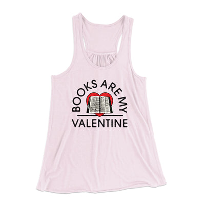 Books Are My Valentine Women's Flowey Racerback Tank Top Soft Pink | Funny Shirt from Famous In Real Life