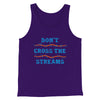 Don't Cross Streams Funny Movie Men/Unisex Tank Top Team Purple | Funny Shirt from Famous In Real Life