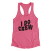 I Do Crew Women's Racerback Tank Vintage Pink | Funny Shirt from Famous In Real Life