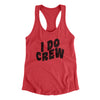 I Do Crew Women's Racerback Tank Vintage Red | Funny Shirt from Famous In Real Life