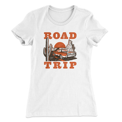 Road Trip Women's T-Shirt White | Funny Shirt from Famous In Real Life